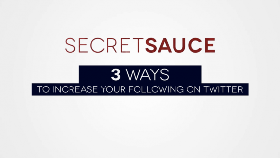 Secret Sauce: 3 Ways To Increase Your Following On Twitter