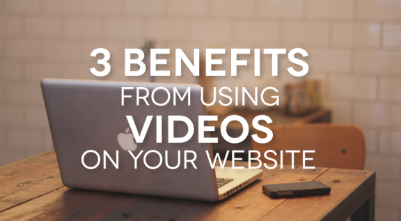 3 Benefits from Using Video on Your Website