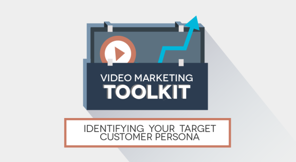 How To Identify Your Video Marketing’s Target Customer