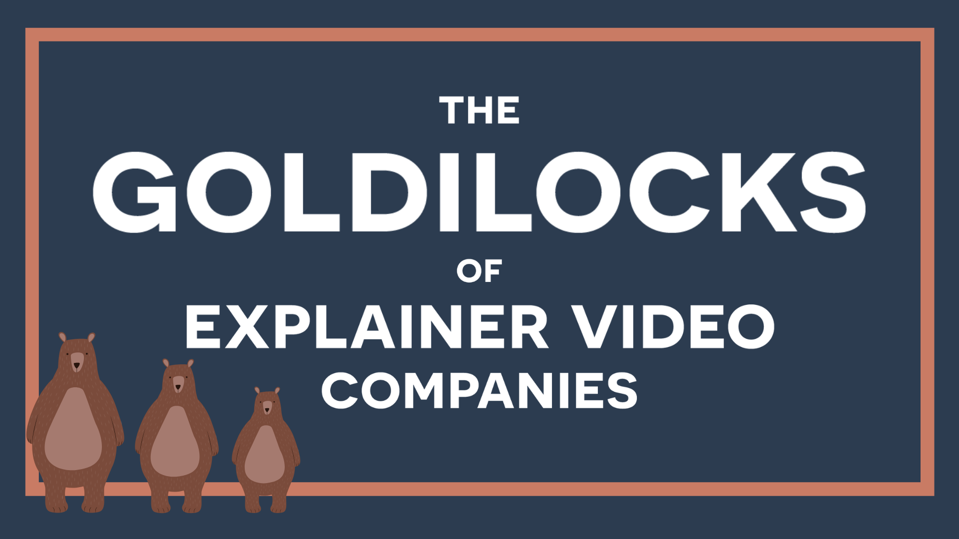 The Goldilocks of Explainer Video Companies - Digital Brew