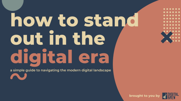 How to Stand Out in the Digital Era
