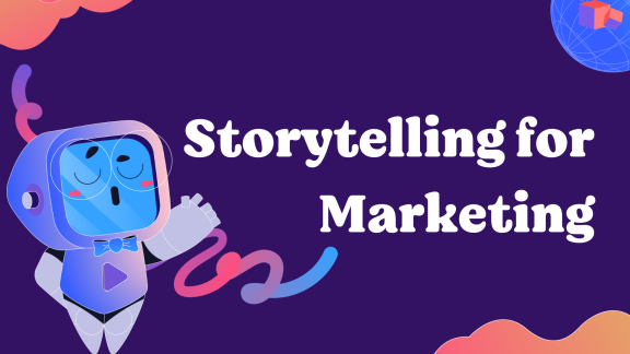 Storytelling for Marketing