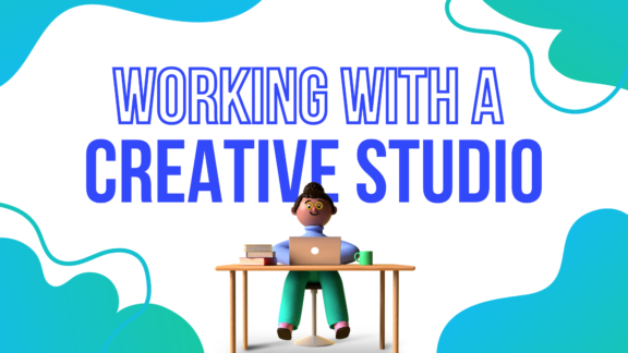 Best Practices for Working With a Creative Studio