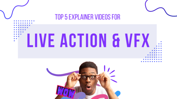 Top 5 Live Action + VFX Explainer Videos