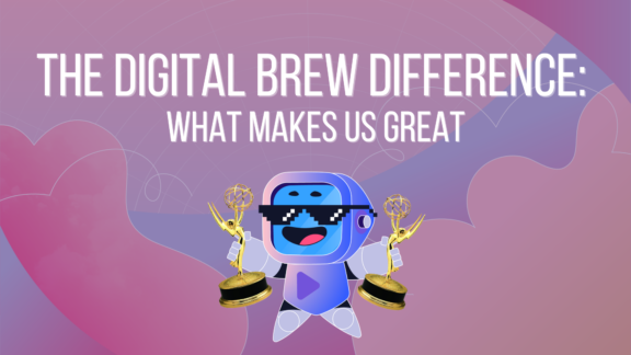 The Digital Brew Difference: What Makes Us Great