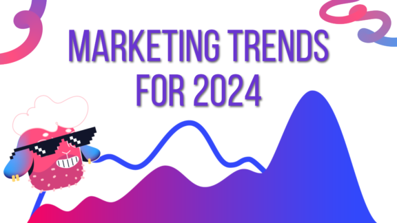 Marketing Trends for 2024