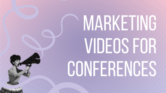 Marketing Videos for Conferences: Your Ultimate Guide to Captivating and Converting Your Audience
