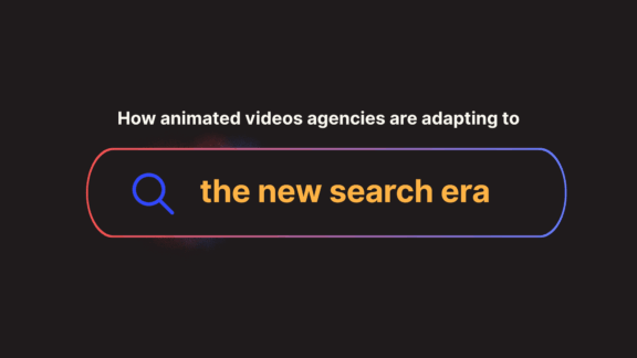 How Animated Videos Agencies Are Adapting to the New Search Era