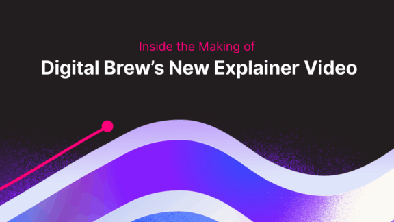Inside the Making of Digital Brew’s New Explainer Video